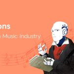 کاربرد هوش مصنوعی در موسیقی و سه دلیل برای استفاده از آن در این صنعت